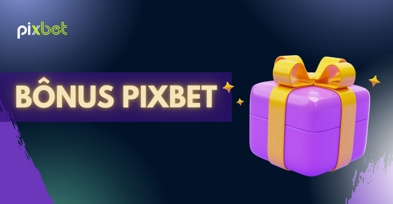 aproveite os bônus da Pixbet e divirta-se mais com suas apostas 