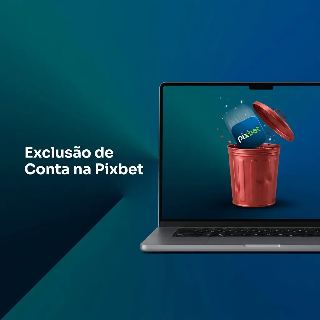 Usuário acessando configurações da conta na Pixbet para solicitar exclusão definitiva da conta