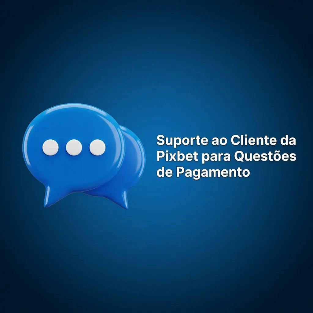 Equipe de suporte Pixbet disponível 24/7 por chat ao vivo, e-mail e central de ajuda para pagamentos
